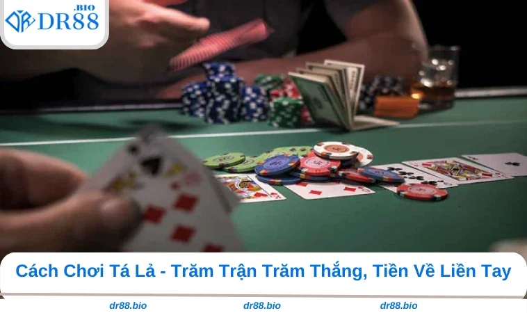 Cách Chơi Tá Lả